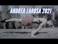 💪😱ANDREA LAROSA Calisthenics Monster 2021 | MOTIVATION 2021