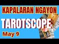 Horoscope for Today - DAILY TAROT May 09, 2026 / Kapalaran Ngayong Araw Tagalog Tarot Reading