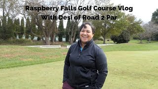 Raspberry Falls Golf Course Vlog Part 1 With Desi of Road 2 Par