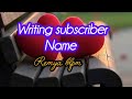 ✍️Writing subscriber Name  ❤️🥰🥰🥰🥰🥰🥰🥰🥰🥰🥰🥰🥰