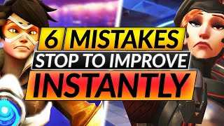 Top 6 WORST MISTAKES Everyone Makes - INSTANTLY INCREASE Your RANK - Overwatch Guide
