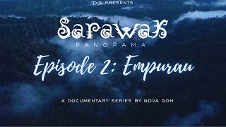 Sarawak Panorama: Episode 2 - Empurau