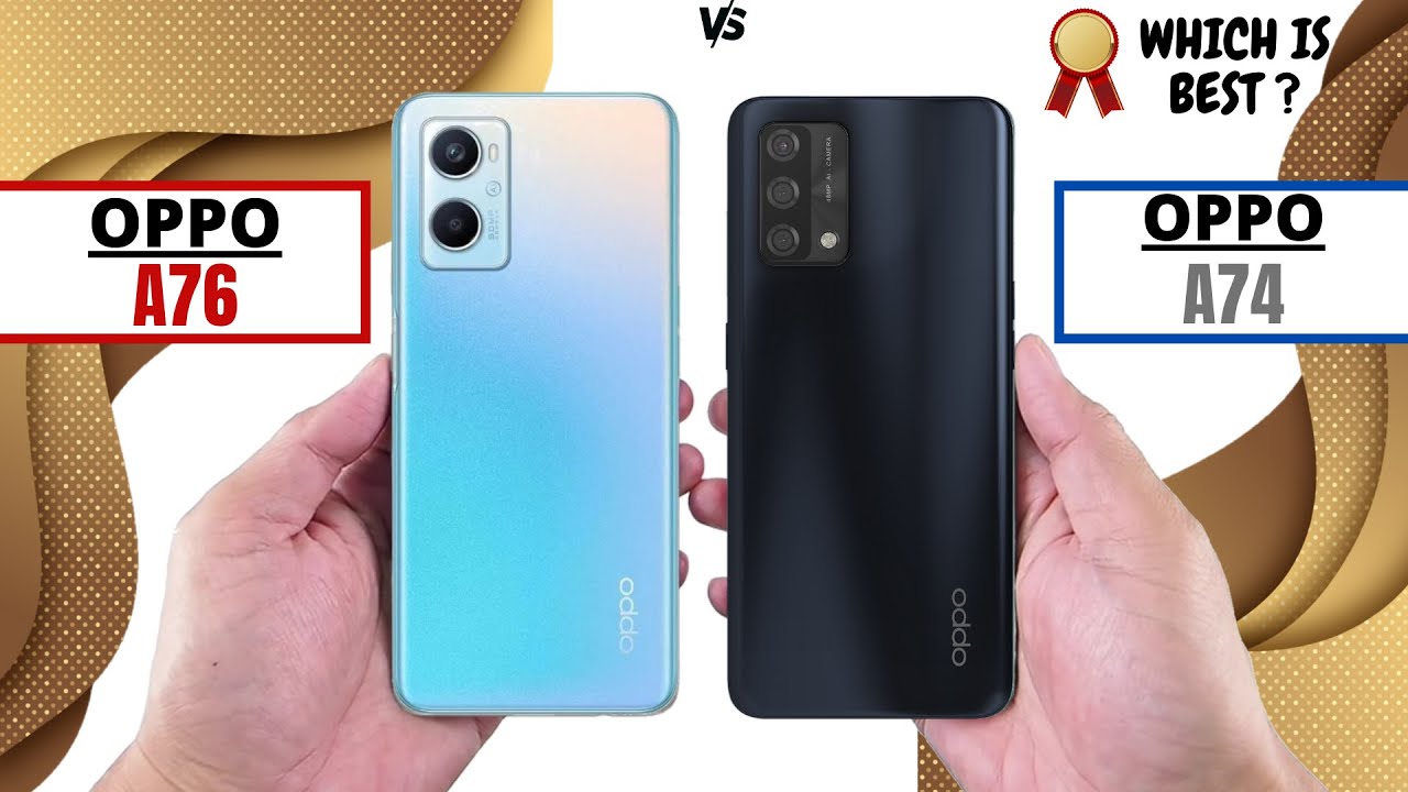 OPPO A76 VS OPPO A74_ Full Detailed Comparison _Which is