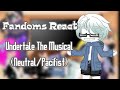 Fandoms Reacts to Undertale The Musical by @Man on the Internet  | yes this is 4 hours long...