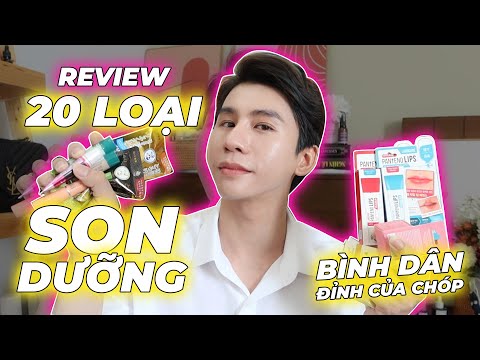 REVIEW "SIÊU CHÂN THỰC " 20 LOẠI SON DƯỠNG MÔI VÔ CÙNG BÌNH DÂN NHƯNG TỐT NHẤT THỊ TRƯỜNG @1M88