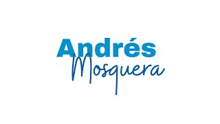 Andrés Mosquera: Cambia tu Manera de Pensar y Cambia tu manera de Vivir