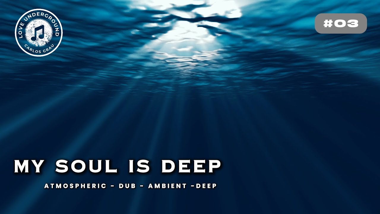My Soul Is Deep [2026] | Undersea Contemplation | Atmospheric Music ...