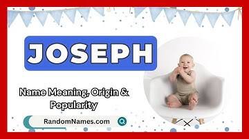 Joseph - Baby Boy Name Meaning, Origin & Popularity - RandomNames.com