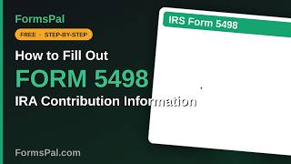 How to Fill Out IRS Form 5498: IRA Contribution Information