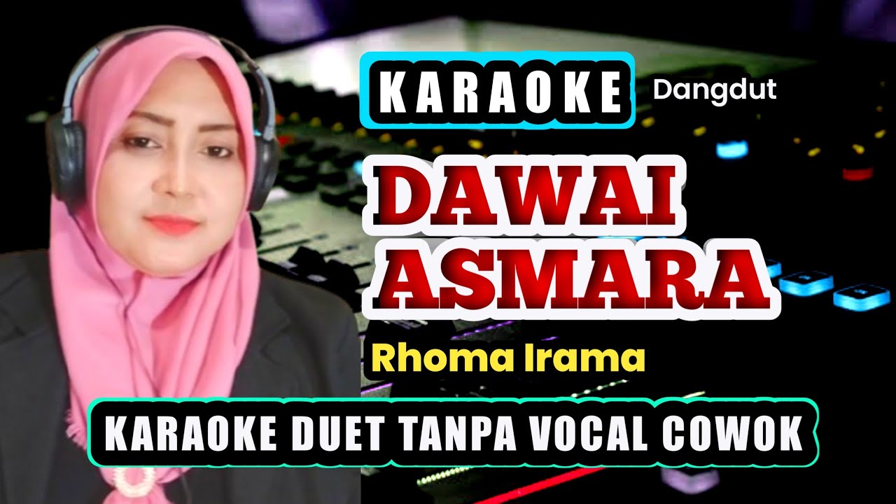 DAWAI ASMARA KARAOKE DUET - TANPA VOCAL COWOK / PRIA