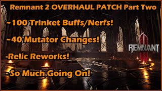 Remnant 2  INSANE Rework Patch For Amulets, Rings, and More! (Part Two!)