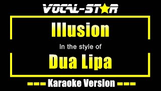 Illusion - Dua Lipa | Karaoke Song With Lyrics