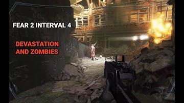 Fear 2 Interval 4 Devastation Gameplay Walkthrough | F.E.A.R. 2 Project Origin