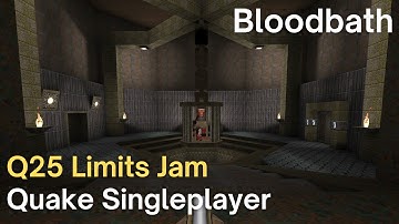 Quake Singleplayer - Q25 Limits Jam: Bloodbath (q25lgrue)