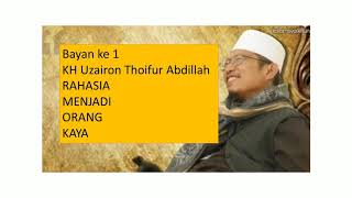 001 Bayan Magrib ke 1 KH Uzairon Thoifur Abdillah  Rahasia Menjadi Orang Kaya