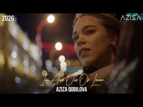 Aziza Qobilova - In And Out Of Love (New Original Mix) #2026