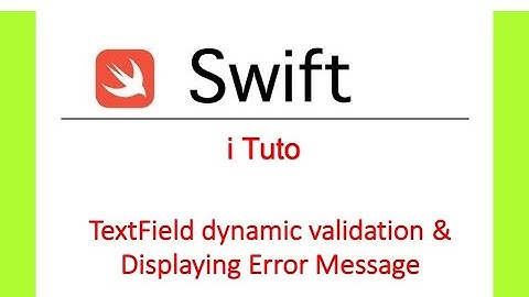 Text field/user input dynamic validation with Error message display- Swift