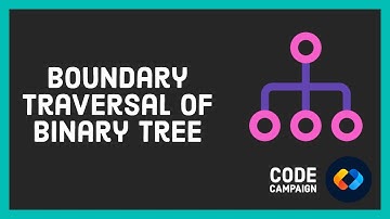 Boundary Traversal Of Binary Tree (Data Structures and Algorithms #23)(Binary Tree #14)