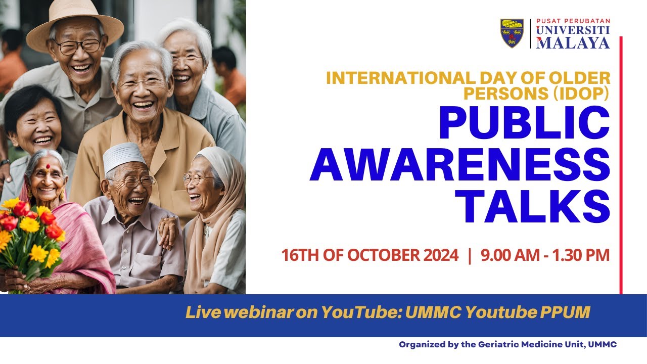 UMMC's INTERNATIONAL DAY OF OLDER PEOPLE (IDOP) : PUBLIC AWARENESS ...