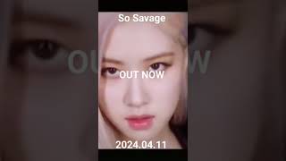 Blackpink - 'So Savage' Out Now 2024.04.11