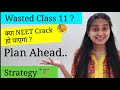 Class 11th WASTED ! | How to Crack NEET ? | Best Study Plan