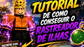 Tutorial de como conseguir o rastreador de ilhas no (anime sem limites)