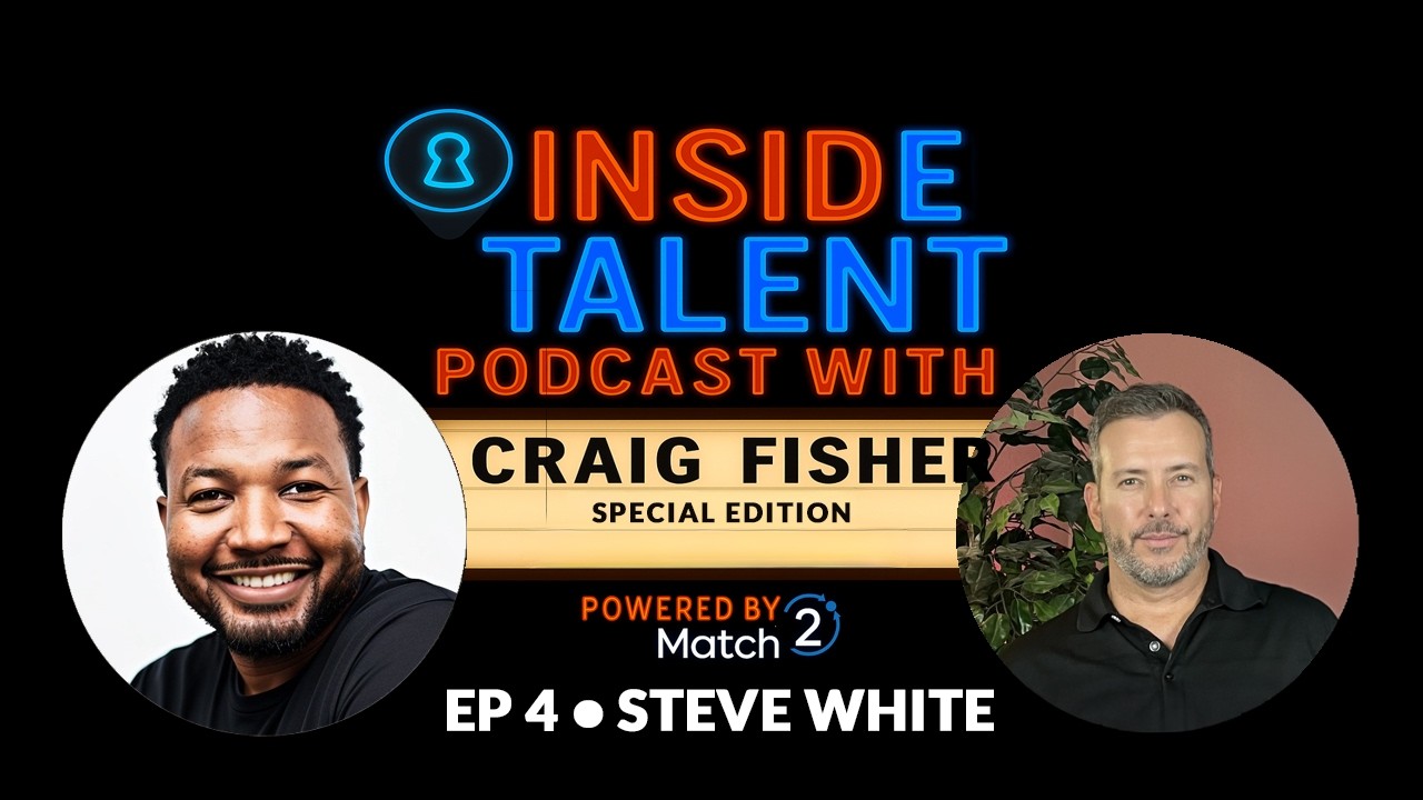Inside Talent with Craig Fisher Special Edition 2026 Ep 4 Steve White