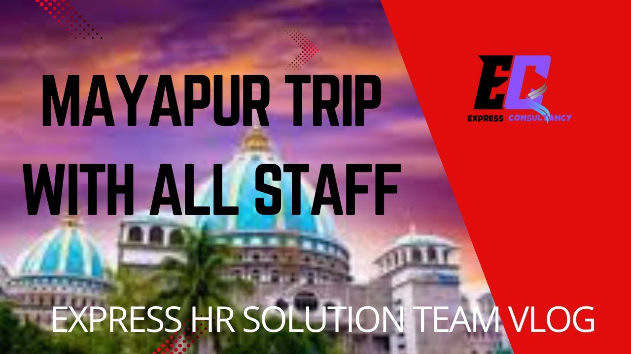 Mayapur Trip with All Staff | Express HR Solution Team Vlog