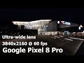 Google Pixel 8 Pro - Ultra-wide lens - 4K (2160p) 60 fps camera video sample
