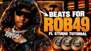 How To Make HARD BEATS For Rob49 | FL Studio Tutorial