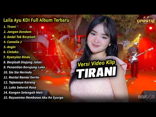 Laila Ayu KDI Full Album || Tirani, Jangan Dendam, Laila Ayu KDI Terbaru 2024 - SIMPATIK MUSIC class=