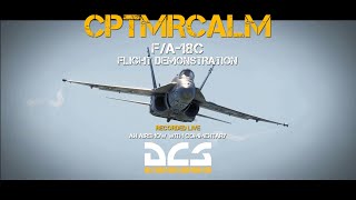 What can an F/A-18C really do? Cpt MrCalm pushes one to the limit!!