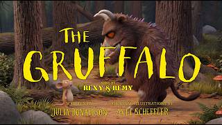 Rexy & Remy - The Gruffalo Song [] (Based on the book by Julia Donaldson)