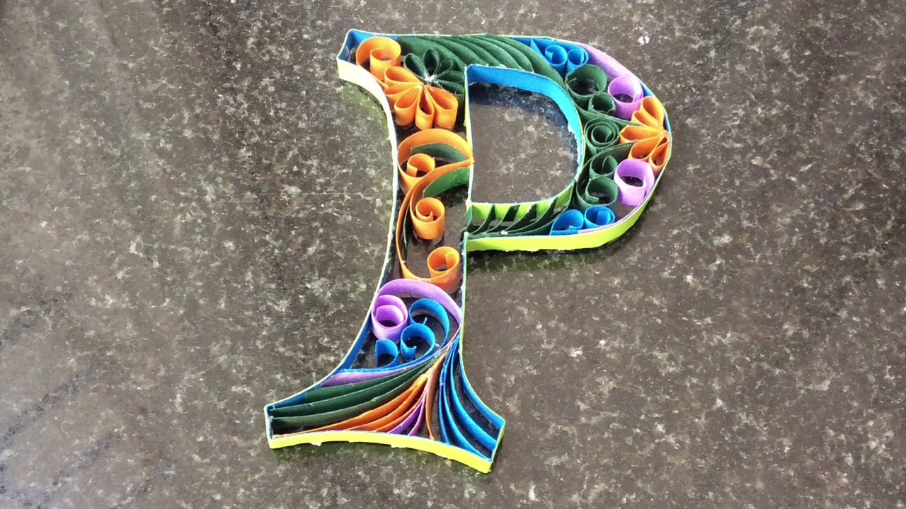 Letter Quilling 'P' Part 2 YouTube