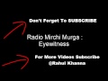 Radio mirchi murga  eyewitness