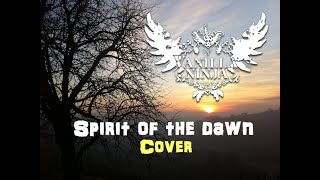 Spirit Of The Dawn ★ VANILLA NINJA COVER