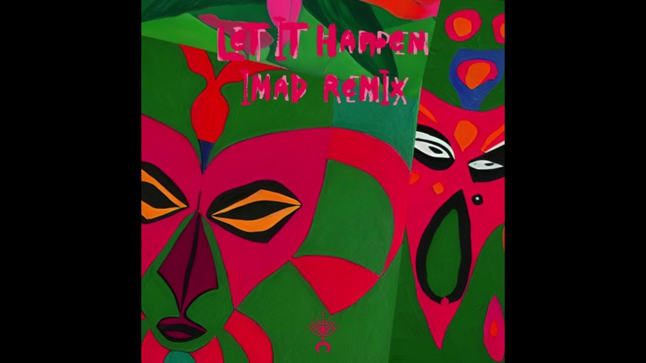 Watch Tame Impala - Let It Happen (Imad Remix) on YouTube Watch Tame Impala - Let It Happen (Imad Remix) on YouTube