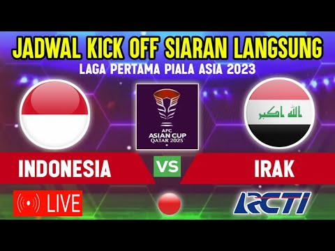 🔴RESMI RILIS • LIVE RCTI MALAM HARI ! JADWAL TIMNAS INDONESIA VS IRAK LAGA PERTAMA PIALA ASIA 2023