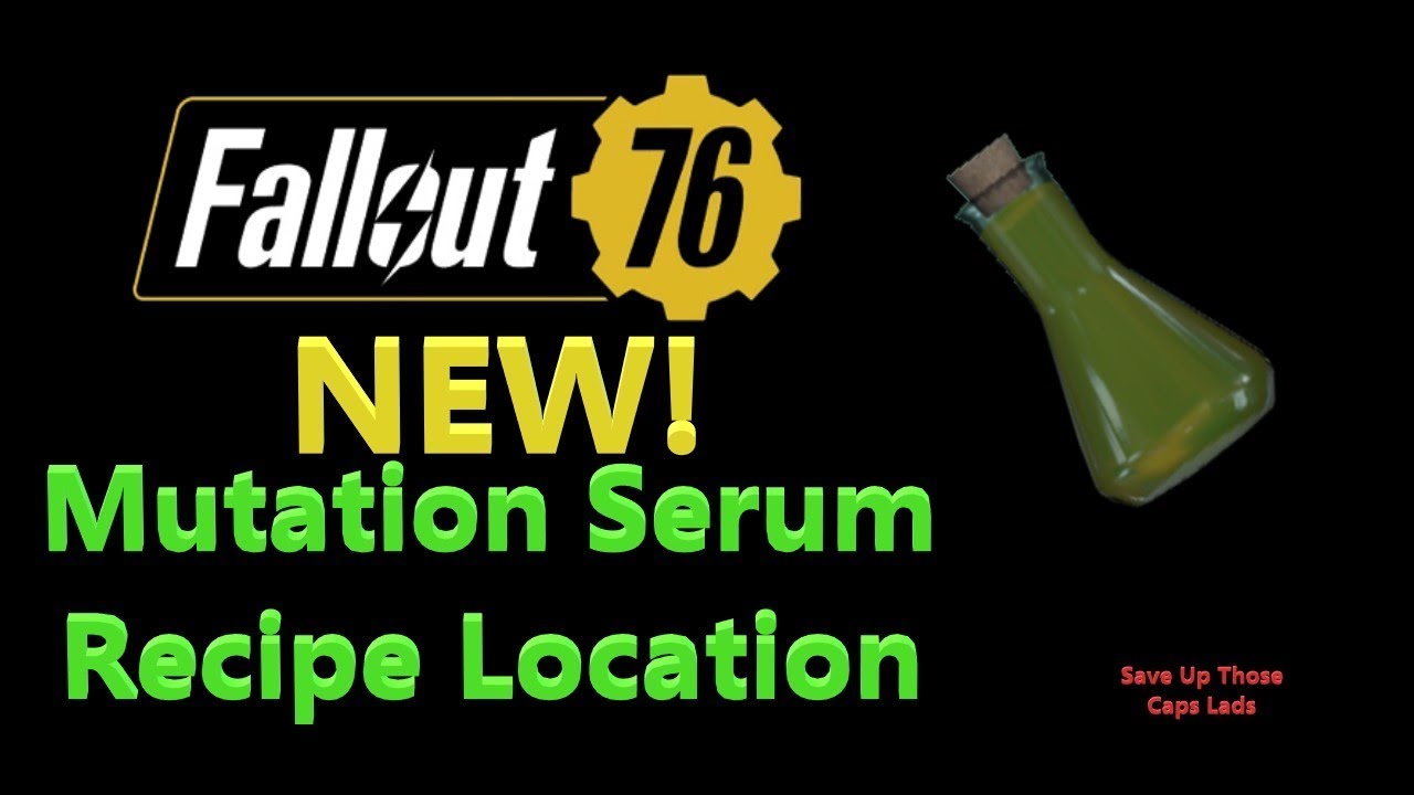 Fallout 76 Mutation Serum Recipe Location - YouTube