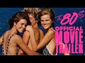 The 80s official movie trailer 2