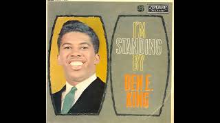 Ben E. King   -I´m Standing By -1963 (FULL ALBUM)