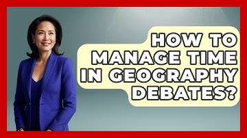 How To Manage Time In Geography Debates? - The Student Atlas