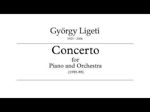 György Ligeti - Piano Concerto (1985-1988, audio+score) - YouTube