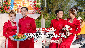 Lễ Tân Hôn Thành Hiếu & Cẩm Tiên 13 - 02 - 2024