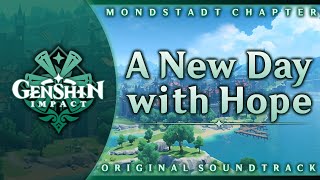 Video thumbnail of "A New Day with Hope | Genshin Impact Original Soundtrack: Mondstadt Chapter"