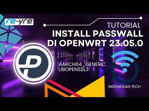 Cara Install PassWall Di OpenWrt 23.05 Libopenssl 3 | REYRE-STB