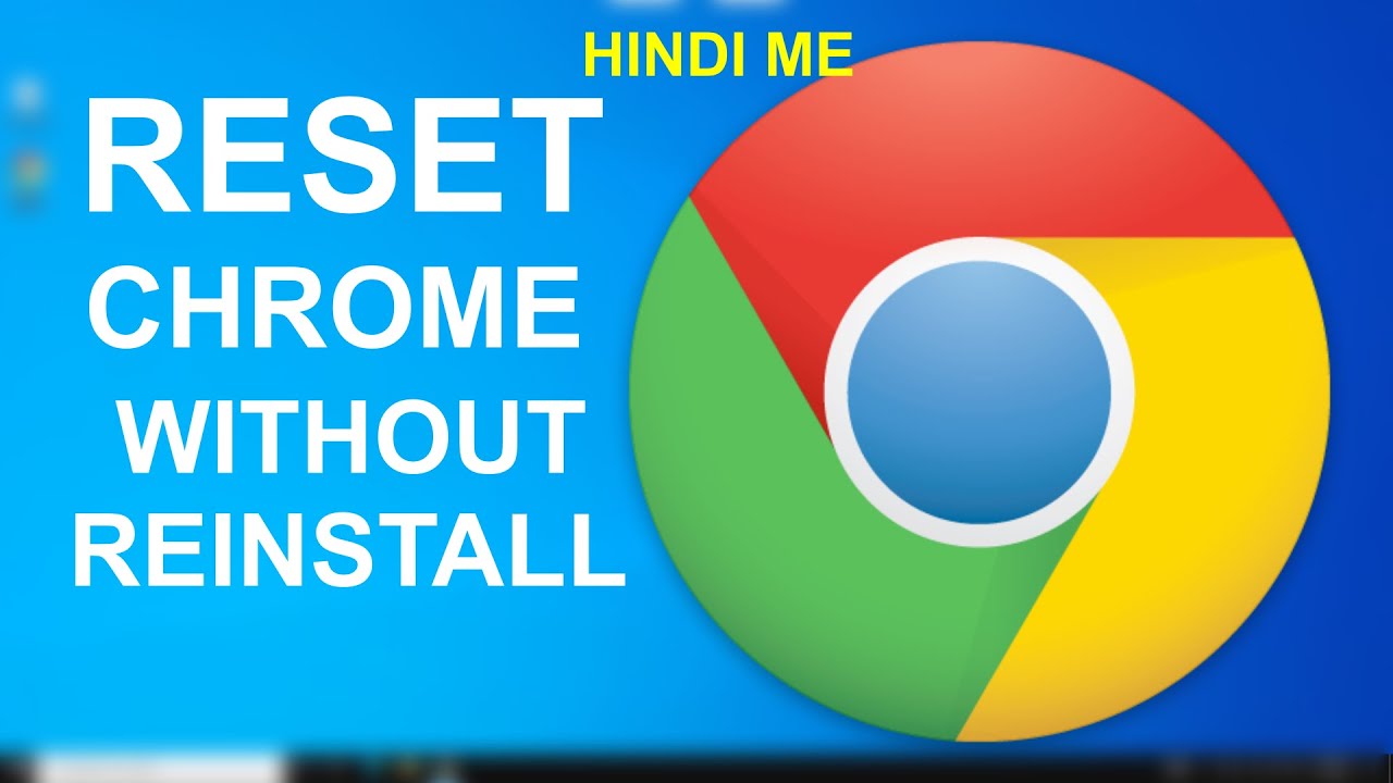 Factory Reset Google Chrome Without Reinstall | Completely Reset Chrome | Hindi