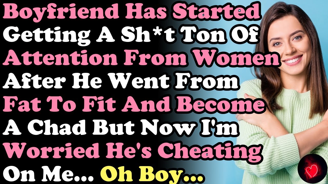 UPDATED: My Bf Has Started Getting A Sh*t Ton Of Attention From Women ...