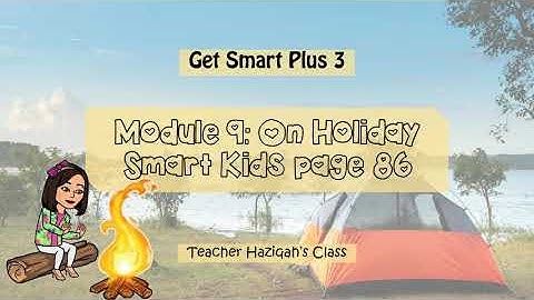 Get Smart Plus 3 | Module 9 | On Holiday |  SMART KIDS | page 86