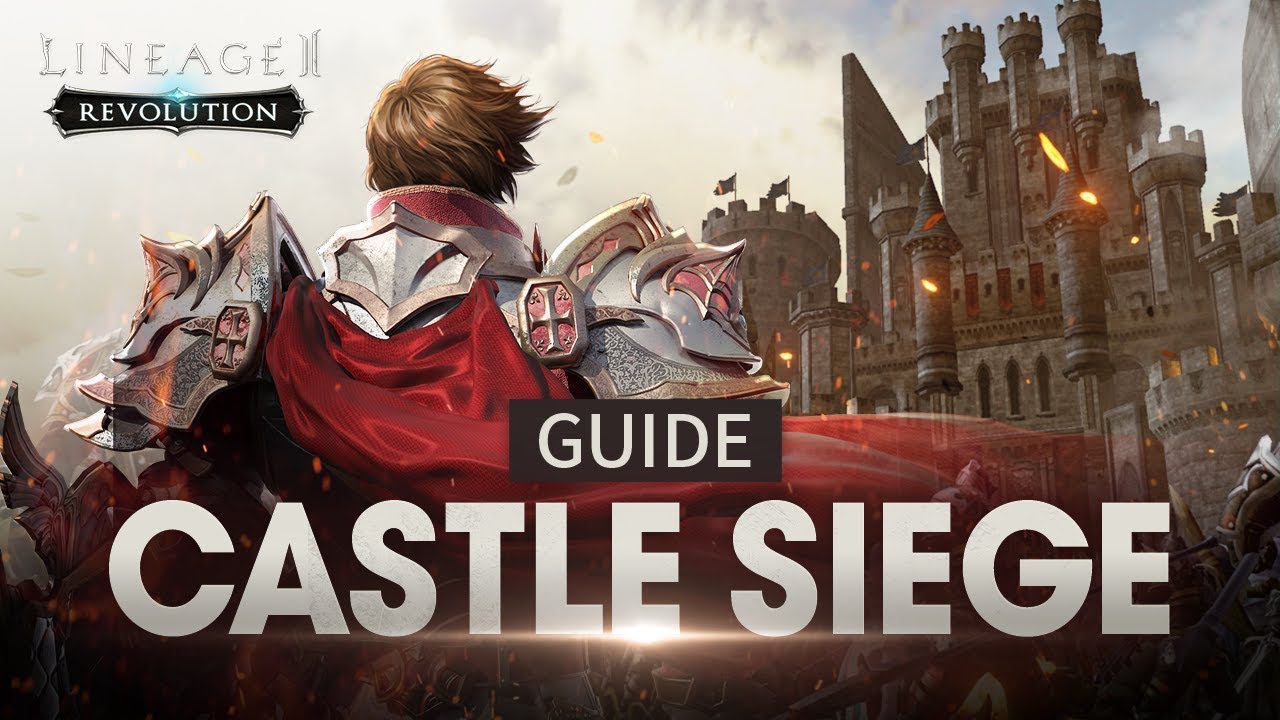 lineage 2 revolution global  New Update  [Lineage2 Revolution] Essential Guide : Castle Siege